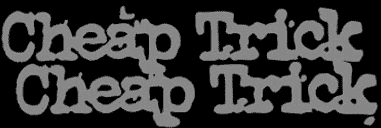 Cheap Trick