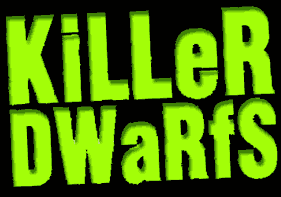 Killer Dwarfs