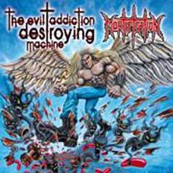 Evil Addiction Destroying Machine