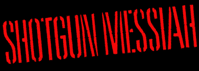 Shotgun Messiah